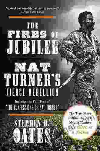 The Fires Of Jubilee: Nat Turner S Fierce Rebellion