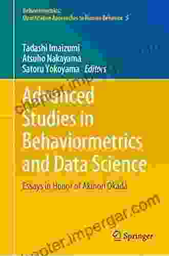 Advanced Studies In Behaviormetrics And Data Science: Essays In Honor Of Akinori Okada (Behaviormetrics: Quantitative Approaches To Human Behavior 5)