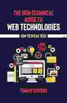 The Non Technical Guide To Web Technologies