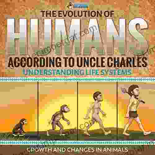 The Evolution Of Humans According To Uncle Charles Science 6th Grade Children S Science Nature