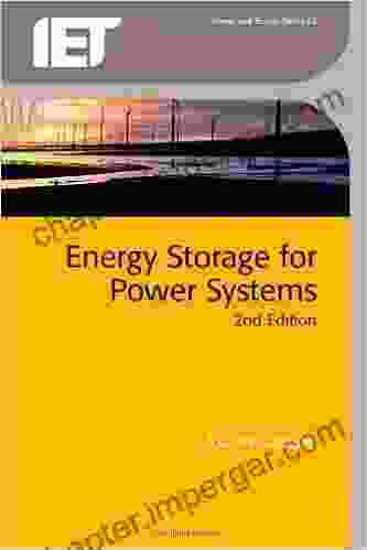 Energy Storage For Power Systems 2nd Edition (Iet Power And Energy Series) (Energy Engineering 63)