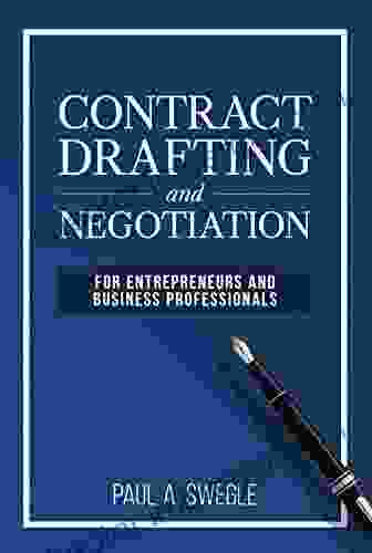 Contract Drafting And Negotiation For Entrepreneurs And Business Professionals