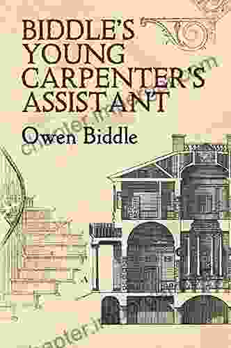 Biddle S Young Carpenter S Assistant (Dover Architecture)