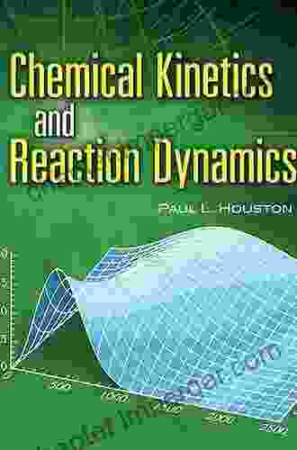 Chemical Kinetics And Reaction Dynamics (Dover On Chemistry)