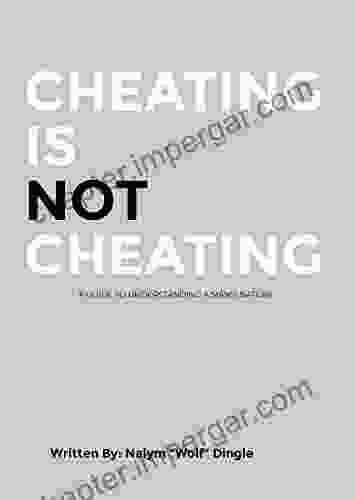 Cheating Is Not Cheating: A Guide To Understanding A Man S Nature