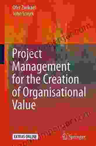 Project Management For The Creation Of Organisational Value