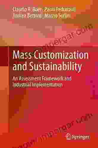 Mass Customization And Sustainability: An Assessment Framework And Industrial Implementation