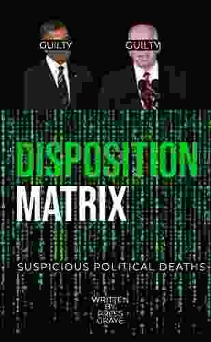 Disposition Matrix: Suspicious Political Deaths