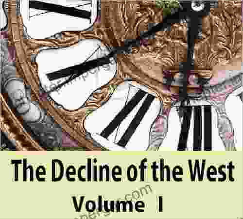 The Decline Of The West Volume 1