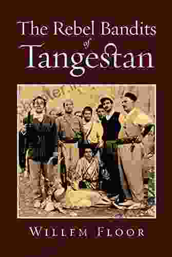 The Rebel Bandits Of Tangestan