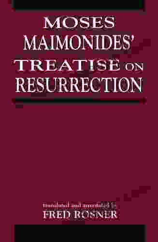 Moses Maimonides Treatise On Resurrection