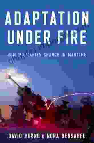 Adaptation Under Fire: How Militaries Change In Wartime (Bridging The Gap)