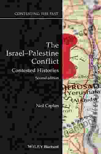 The Israel Palestine Conflict: Contested Histories (Contesting The Past)