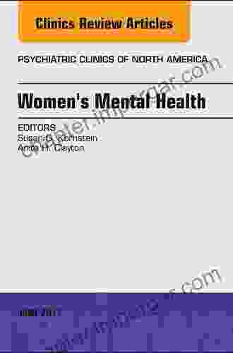 Women S Mental Health An Issue Of Psychiatric Clinics Of North America (The Clinics: Internal Medicine 40)