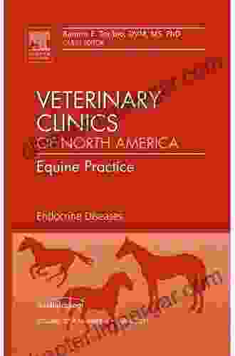 Veterinary Clinics: Equine Practice An Issue of Veterinary Clinics of North America: Equine Practice E (The Clinics: Veterinary Medicine)