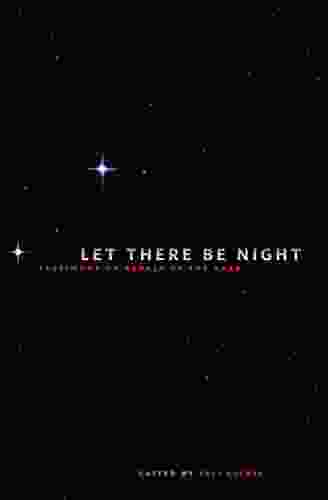 Let There Be Night: Testimony On Behalf Of The Dark