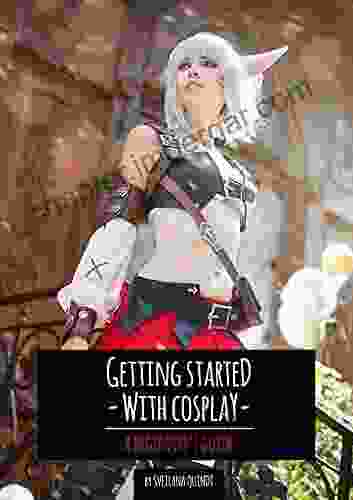 Getting Started With Cosplay: A Beginner S Guide