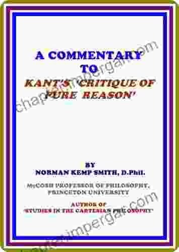 A Commentary To Kant S Critique Of Pure Reason By Norman Kemp Smith