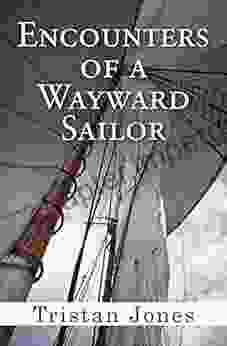 Encounters Of A Wayward Sailor