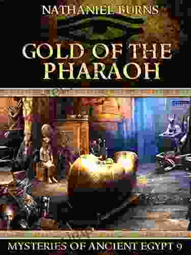 Gold Of The Pharaoh (Mysteries Of Ancient Egypt 9)