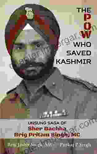 The POW Who Saved Kashmir: Unsung Saga Of Sher Bachha Brig Pritam Singh MC