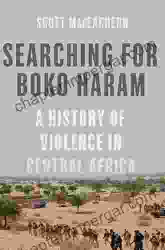 Searching for Boko Haram: A History of Violence in Central Africa