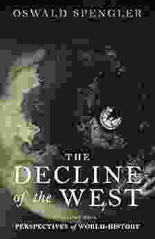 The Decline Of The West: Perspectives Of World History