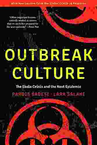 Outbreak Culture: The Ebola Crisis And The Next Epidemic With A New Preface And Epilogue