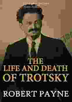 The Life And Death Of Trotsky