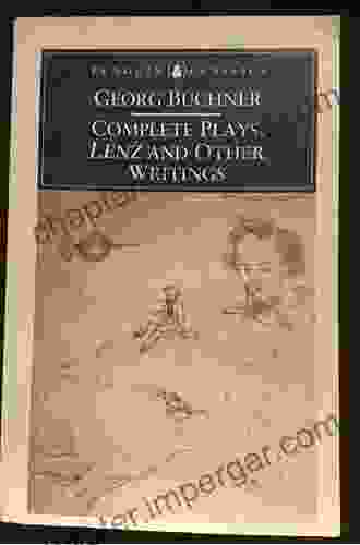 Complete Plays Lenz And Other Writings (Penguin Classics)