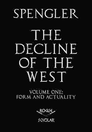 The Decline Of The West Vol I: Form And Actuality