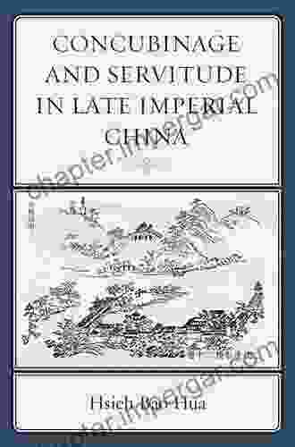 Concubinage And Servitude In Late Imperial China