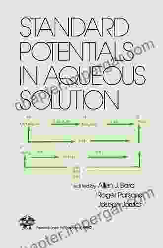 Standard Potentials In Aqueous Solution (Monographs In Electroanalytical Chemistry And Electrochemistr 6)