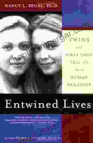 Entwined Lives: Twins And What They Tell Us About Human Behavior