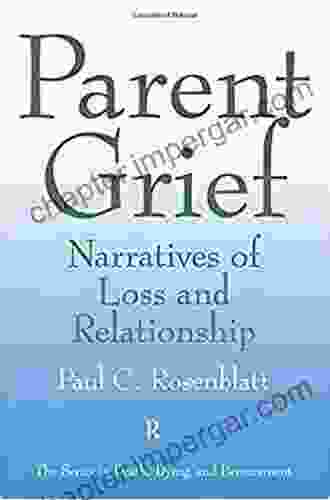 Parent Grief: Narratives Of Loss And Relationship (Series In Death Dying And Bereavement)