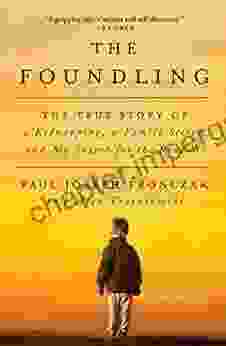 The Foundling: The True Story Of A Kidnapping A Family Secret And My Search For The Real Me