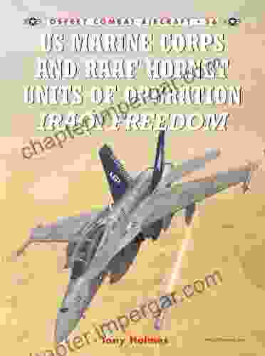 US Marine Corps And RAAF Hornet Units Of Operation Iraqi Freedom (Combat Aircraft 56)