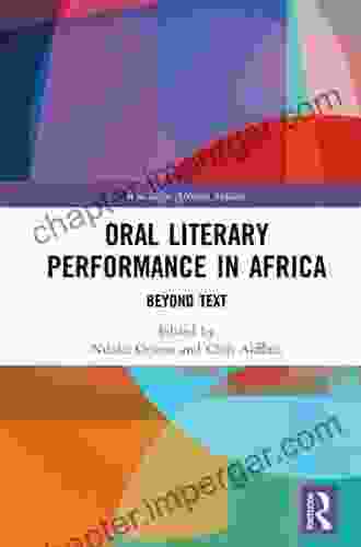 Oral Literary Performance In Africa: Beyond Text (Routledge African Studies)