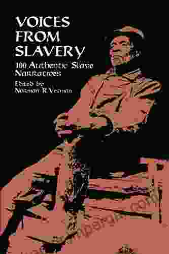 Voices From Slavery: 100 Authentic Slave Narratives (African American)