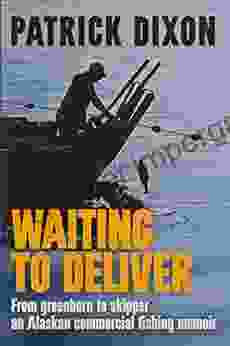 Waiting To Deliver: An Alaskan Commercial Fishing Memoir