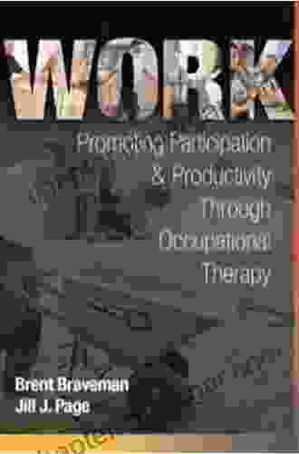 WORK Promoting Participation Productivity Through Occupational Therapy