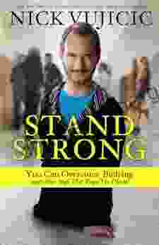 Stand Strong: You Can Overcome Bullying (and Other Stuff That Keeps You Down)